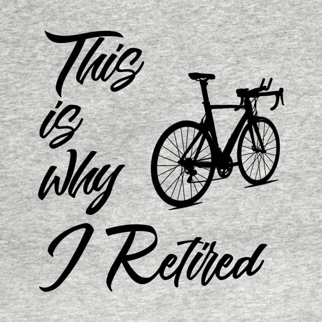 Vintage Sarcastic Retired Cyclist by TriHarder12